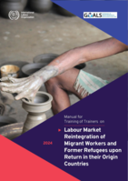 Manual for training of trainers on labour market reintegration of migrant workers and former refugees upon return in their origin countries