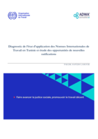Diagnostic de l’état d’application des Normes Internationales de Travail en Tunisie et étude des opportunités de nouvelles ratifications