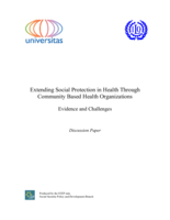 Extending social protection in health through community based health organizations: evidence and challenges : discussion paper