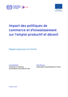 Impact des politiques de commerce et d’investissement sur l’emploi productif et décent: rapport pays pour la Tunisie