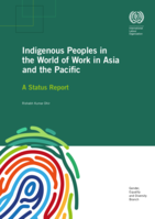 Indigenous peoples in the world of work in Asia and the Pacific: a status report