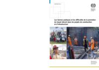 Les bonnes pratiques et les difficultés de la promotion du travail décent dans les projets de construction et d’infrastructure: document d’orientation pour le Forum de dialogue mondial  sur les bonnes pratiques et les difficultés de la promotion  du travail décent dans les projets de construction et d’infrastructure  (Genève, 19-20 novembre 2015)