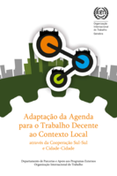 Localizing the Decent Work Agenda through South-South and City-to-City Cooperation