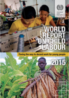 World report on child labour 2015: paving the way to decent work for young people