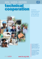 HIV/AIDS + work: technical cooperation : a means to implement the ILO Code of Practice on HIV/AIDS and the world of work