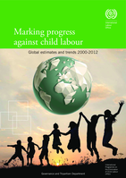 Marking progress against child labour: global estimates and trends 2000-2012