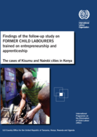 Findings of the follow-up study on former child labourers trained on entrepreneurship and apprenticeship: the cases of Kisumu and Nairobi cities in Kenya
