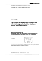 The future of work and quality in the information society: the media, culture, graphical sector; Report for discussion at the Tripartite meeting on the Future of Work and Quality in the information society: the media, culture, graphical sector, Geneva, 2004