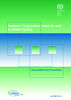 Employers' Organizations taking the lead on gender equality: case studies from 10 countries