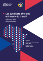 Les syndicats africains et l’avenir du travail: réponses, défis et opportunités