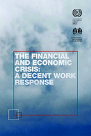 The financial and economic crisis: a decent work response