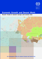 Economic growth and decent work: recent trends in Eastern Europe and Central Asia