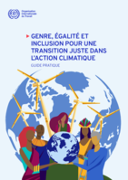 Genre, égalité et inclusion pour une transition juste dans l’action climatique: guide pratique