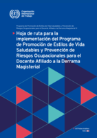 Hoja de ruta para la implementación del Programade Promoción de Estilos de Vida Saludables y Prevención de Riesgos Ocupacionales para el Docente Afiliado a la Derrama Magisterial