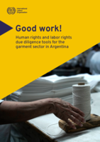 Good work!: human rights and labor rights due diligence tools for the garment sector in Argentina