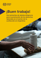 ¡Buen trabajo!: herramientas de debida diligencia para la promoción de los derechos laborales en el sector de la confección en Argentina