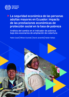 La seguridad económica de las personas adultas mayores en Ecuador: impacto de las prestaciones económicas de protección social en la tasa de pobreza