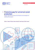 Financing gap for universal social protection: global, regional and national estimates and strategies for creating fiscal space