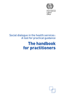 Social dialogue in the health services: a tool for practical guidance : the handbook for practitioners