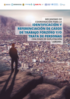 Mecanismo de coordinación para la identificación y referenciación de casos de trabajo forzoso y/o trata de personas con fines de explotación laboral