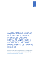 Casos de estudio y buenas prácticas en el cuidado integral de la salud mental de niñas, niños y adolescentes víctimas y sobrevivientes de trata de personas: sistematización de casos de estudio y buenas prácticas a partir de la implementación del documento técnico