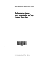 Technological change, work organisation and pay: lessons from Asia