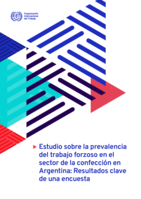 Estudio sobre la prevalencia del trabajo forzoso en el sector de la confección en Argentina: resultados clave de una encuesta