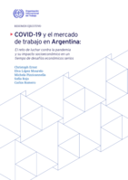 COVID-19 y el mercado de trabajo en Argentina: el reto de luchar contra la pandemia y su impacto socioeconómico en un tiempo de desafíos económicos serios