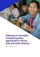 Pathways to formality: comparing policy approaches in Africa, Asia and Latin America