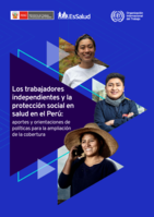 Los trabajadores independientes y la protección social en salud en el Perú: aportes y orientaciones de políticas para la ampliación de la cobertura
