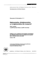 Réglementation, déréglementation ou reréglementation des transports?: colloque sur les conséquences de l'évolution technologique, de la déréglementation et de la privatisation des transports dans le domaine social et du travail, Genève, 1999