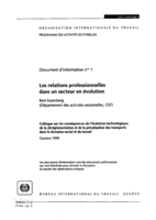 Les relations professionnelles dans un secteur en evolution: colloque sur les conséquences de l'évolution technologique, de la déréglementation et de la privatisation des transports dans le domaine social et du travail, Genève, 1999