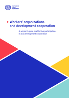 Workers' organizations and development cooperation: a workers’ guide to effective participation in ILO development cooperation