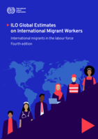 ILO global estimates on international migrant workers: international migrants in the labour force