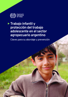 Trabajo infantil y protección del trabajo adolescente en el sector agropecuario argentino: claves para su abordaje y prevención