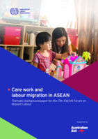 Care work and labour migration in ASEAN: thematic background paper for the 17th ASEAN Forum on Migrant Labour