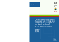 Chinese multinationals: threat to, or opportunity for, trade unions? : the case of Sinohydro in Ghana