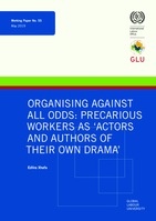 Organising against all odds: precarious workers as ‘actors and authors of their own drama’