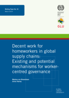 Decent work for homeworkers in global supply chains: existing and potential mechanisms for worker centred governance