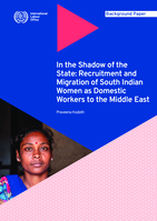 In the shadow of the state: recruitment and migration of South Indian women as domestic workers to the Middle East