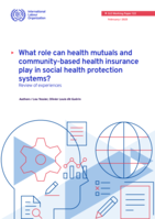 What role can health mutuals and community-based health insurance play in social health protection systems?: review of experiences