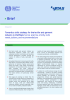 Towards a skills strategy for the textile and garment industry in Viet Nam: sector analysis, priority skills needs, actions, and recommendations