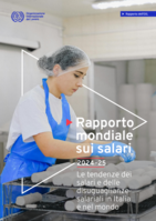Rapporto mondiale sui salari 2024-25: le tendenze dei salari e delle disuguaglianze salariali in Italia e nel mondo