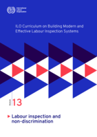 ILO curriculum on building modern and effective labour inspection systems: Module 13, Labour inspection and non-discrimination