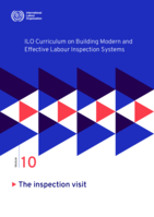 ILO curriculum on building modern and effective labour inspection systems: Module 10, The inspection visit