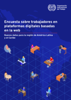 Encuesta sobre trabajadores en plataformas digitales basadas en la web: nuevos datos para la región de América Latina y el Caribe