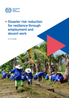 Disaster risk reduction for resilience through employment and decent work: ILO guide
