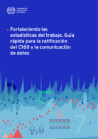 Fortaleciendo las estadísticas del trabajo: guía rápida para la ratificación del C160 y la comunicación de datos