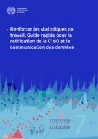 Renforcer les statistiques du travail: guide rapide pour la ratification de la C160 et la communication des données