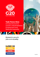 Economic growth, jobs and equality: Task Force One : inclusive economic growth, industrialisation, employment and reduced inequality